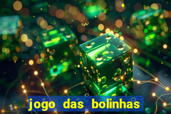 jogo das bolinhas que ganha dinheiro